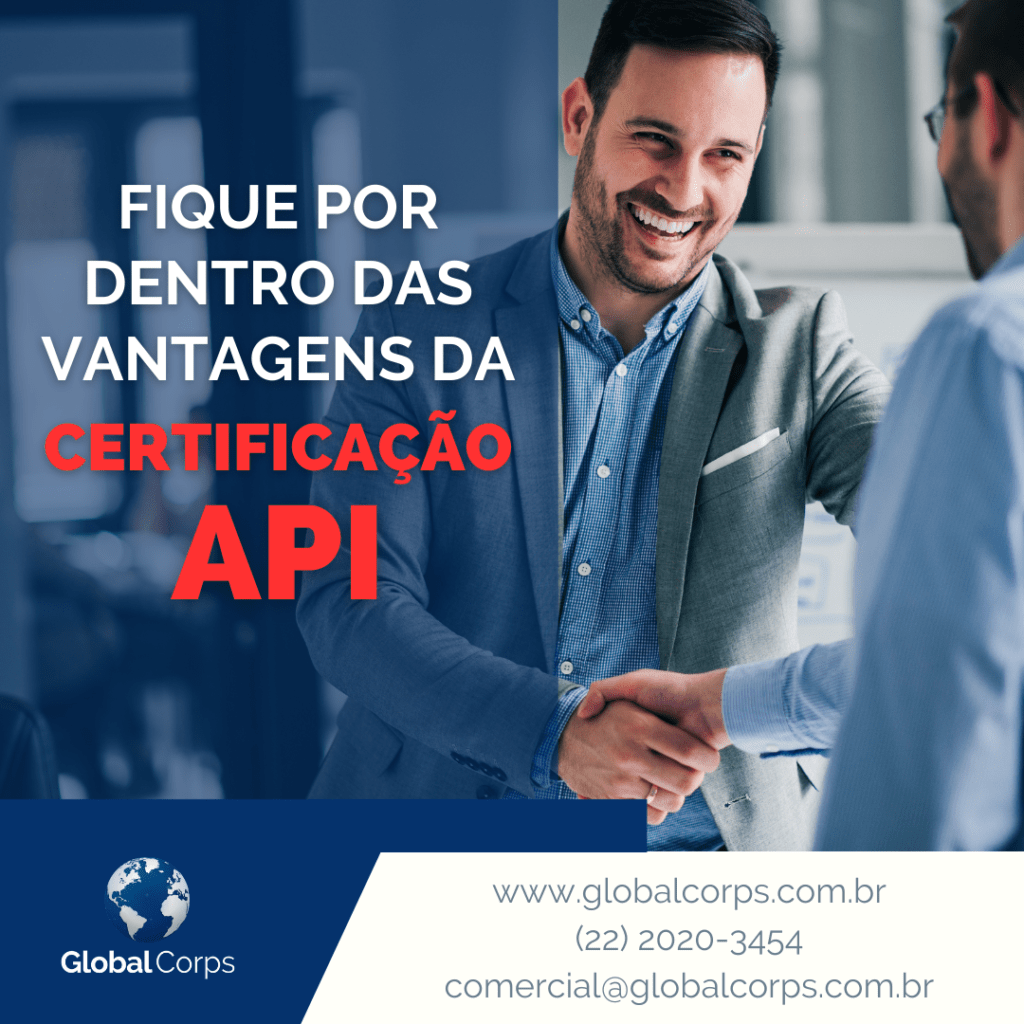 Fique por dentro das vantagens da Certificação API - Global
