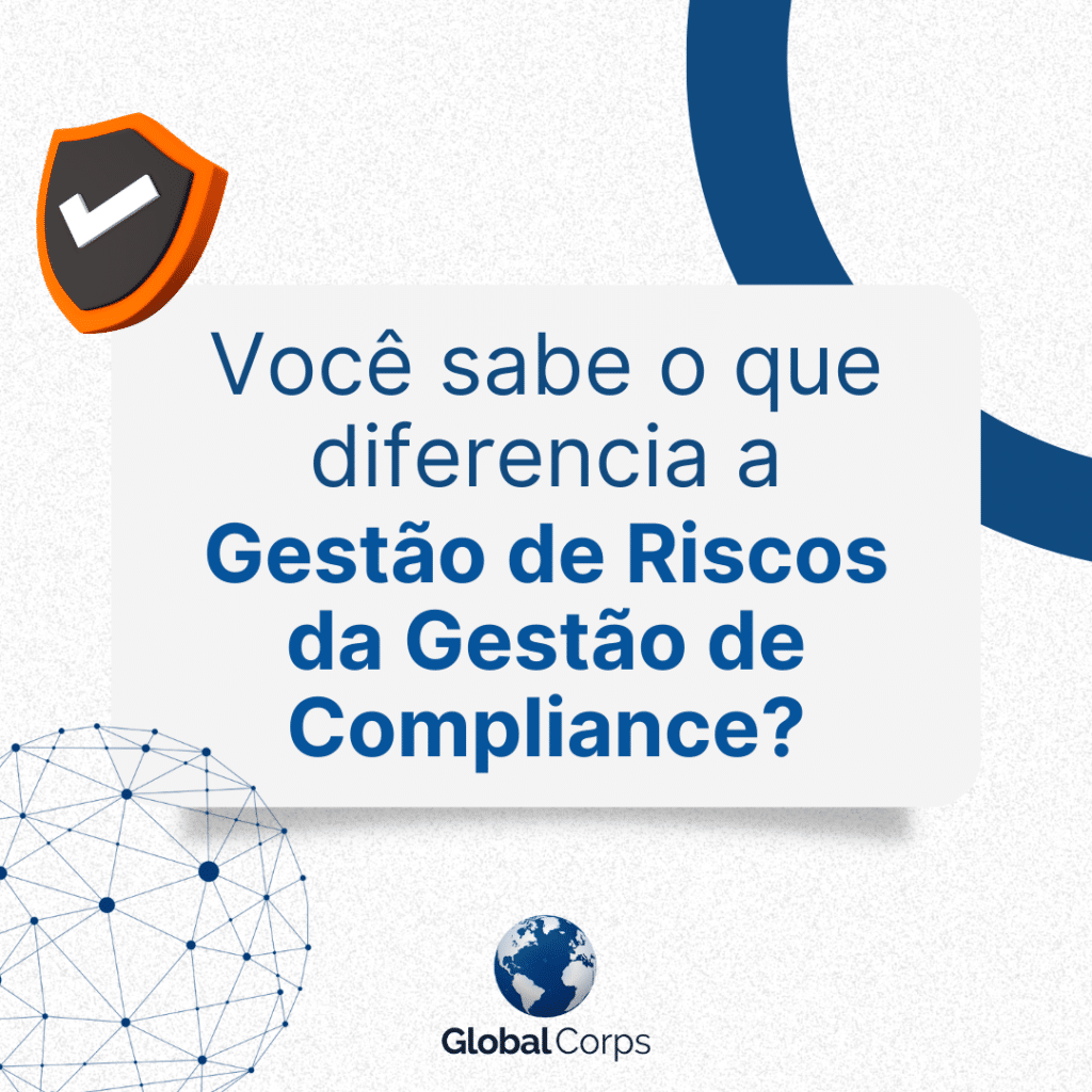 Você sabe o que diferencia a Gestão de Riscos da Gestão de Compliance ...